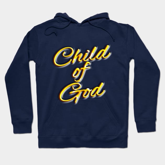 Child of God Hoodie by TrueArtworxGraphics